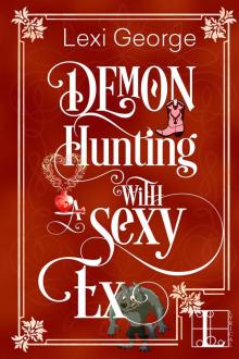 Demon Hunting with a Sexy Ex Demon Hunting with a Sexy Ex