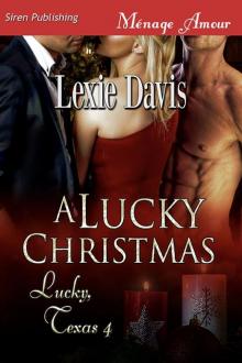 A Lucky Christmas [ Lucky, Texas 4] (Siren Publishing Menage Amour)
