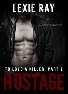 HOSTAGE (To Love A Killer) HOSTAGE (To Love A Killer)
