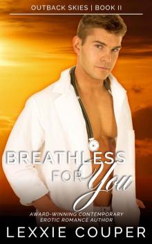 Breathless For You (Outback Skies Book 2) Breathless For You (Outback Skies Book 2)