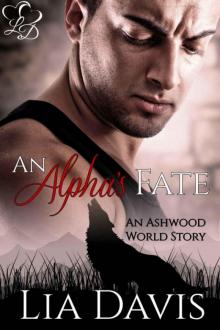 An Alpha's Fate (Ashwood World #1) An Alpha's Fate (Ashwood World #1)