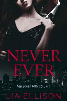 Never Ever (Never His Duet Book 2) Never Ever (Never His Duet Book 2)