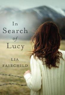 In Search of Lucy: A Novel In Search of Lucy: A Novel