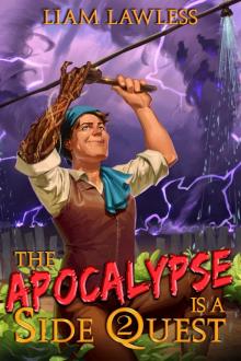 The Apocalypse is a Side Quest: Book Two
