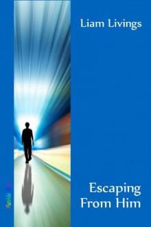 Escaping from Him Escaping from Him