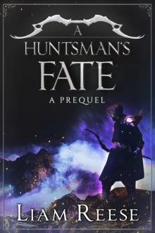 The Huntsman's Fate Prequel The Huntsman's Fate Prequel