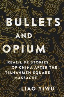 Bullets and Opium Bullets and Opium