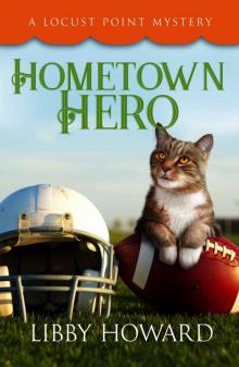 Hometown Hero (Locust Point Mystery Book 4) Hometown Hero (Locust Point Mystery Book 4)