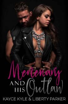 Mercenary And His Outlaw: Twisted Iron MC Mercenary And His Outlaw: Twisted Iron MC
