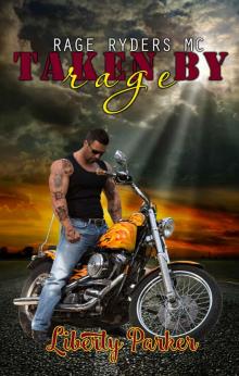 Taken by Rage: Rage Ryders MC