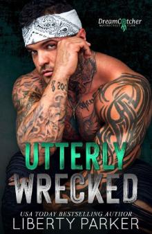 Utterly Wrecked: DreamCatcher MC Utterly Wrecked: DreamCatcher MC