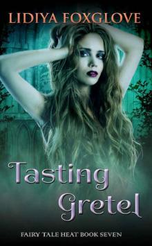 Tasting Gretel (Fairy Tale Heat Book 7)