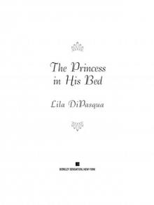 The Princess in His Bed The Princess in His Bed