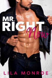 Mr Right Now: A Romantic Comedy Standalone Mr Right Now: A Romantic Comedy Standalone