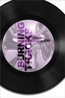 Burning Tracks (Book Two: Spotlight Series) Burning Tracks (Book Two: Spotlight Series)