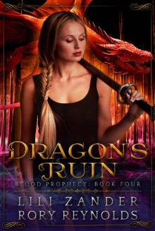 Dragon's Ruin: A Reverse Harem Serial (Blood Prophecy Book 4) Dragon's Ruin: A Reverse Harem Serial (Blood Prophecy Book 4)