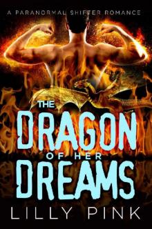 The Dragon Of Her Dreams: A Paranormal Love & Pregnancy Romance