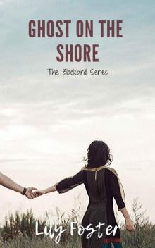 Ghost on the Shore (Blackbird Book 3) Ghost on the Shore (Blackbird Book 3)