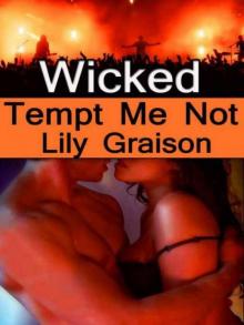 Wicked: Tempt Me Not [Wicked Series Book 1]