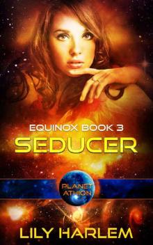 Seducer: Planet Athion Series (Equinox Book 3)