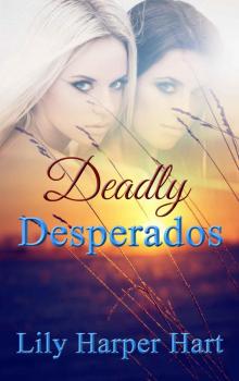 Deadly Desperados Deadly Desperados