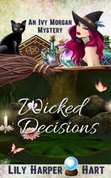 Wicked Decisions Wicked Decisions