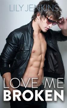 Love Me Broken Love Me Broken