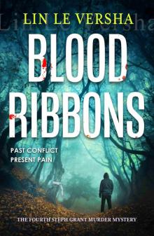 Blood Ribbons: A gripping Suffolk coast murder mystery full of twists (Steph Grant Murder Mystery Series Book 4) Blood Ribbons: A gripping Suffolk coast murder mystery full of twists (Steph Grant Murder Mystery Series Book 4)