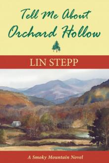 Tell Me About Orchard Hollow