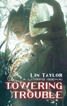 Towering Trouble: A LitRPG Isekai