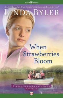 When Strawberries Bloom When Strawberries Bloom