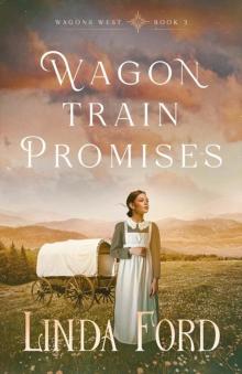 Wagon Train Promises Wagon Train Promises