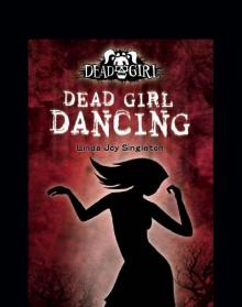 Dead Girl Dancing Dead Girl Dancing