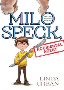 Milo Speck, Accidental Agent Milo Speck, Accidental Agent