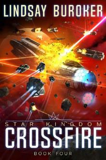 Crossfire (Star Kingdom Book 4) Crossfire (Star Kingdom Book 4)