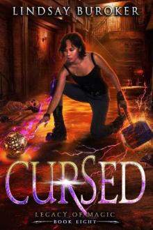 Cursed: An urban fantasy adventure (Legacy of Magic Book 8) Cursed: An urban fantasy adventure (Legacy of Magic Book 8)