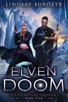 Elven Doom (Death Before Dragons Book 4) Elven Doom (Death Before Dragons Book 4)