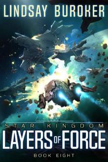 Layers of Force (Star Kingdom Book 8) Layers of Force (Star Kingdom Book 8)