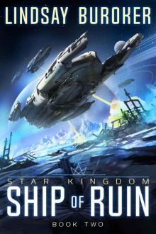 Ship of Ruin (Star Kingdom Book 2) Ship of Ruin (Star Kingdom Book 2)