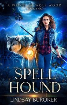 Spell Hound: A Paranormal Women's Fiction Novel (A Witch in Wolf Wood Book 2)