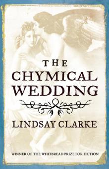 The Chymical Wedding The Chymical Wedding