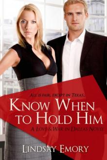 Know When to Hold Him Know When to Hold Him