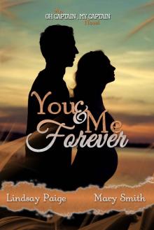You and Me Forever (Oh Captain, My Captain Book 6)