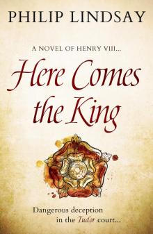 Here Comes the King: A novel of Henry VIII