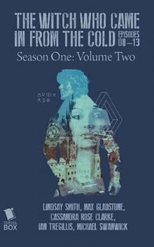 The Witch Who Came in From the Cold - Season One Volume Two