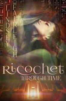 Ricochet Through Time (Echo Trilogy Book 3)