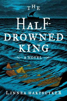 The Half-Drowned King The Half-Drowned King