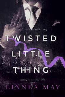 Twisted Little Thing Twisted Little Thing