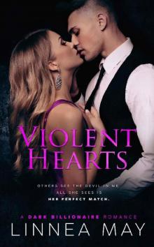 VIOLENT HEARTS: A Dark Billionaire Romance VIOLENT HEARTS: A Dark Billionaire Romance