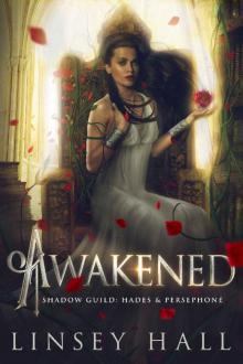 Awakened (The Shadow Guild: Hades & Persephone Book 2) Awakened (The Shadow Guild: Hades & Persephone Book 2)